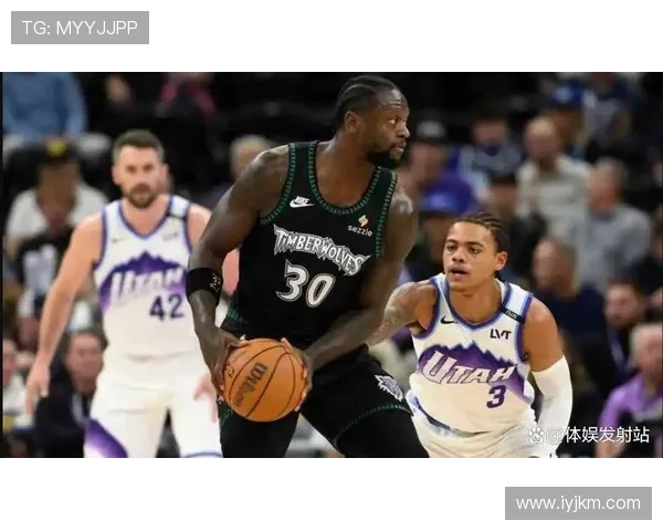 爱德华兹轰35分兰德尔全面发力助森林狼力克爵士取胜强势登顶夜